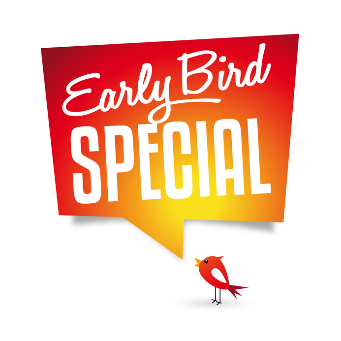 Early Bird Special Registering Early Is Worth It 